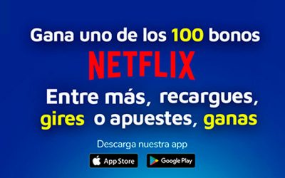 Gana bono Netflix con SuperGIROS